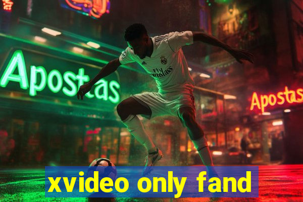 xvideo only fand